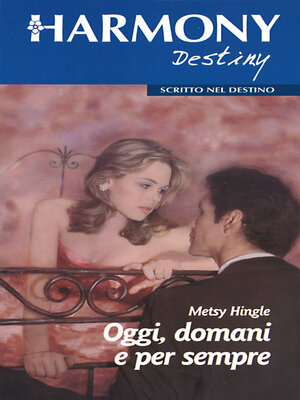 cover image of Oggi, domani e per sempre